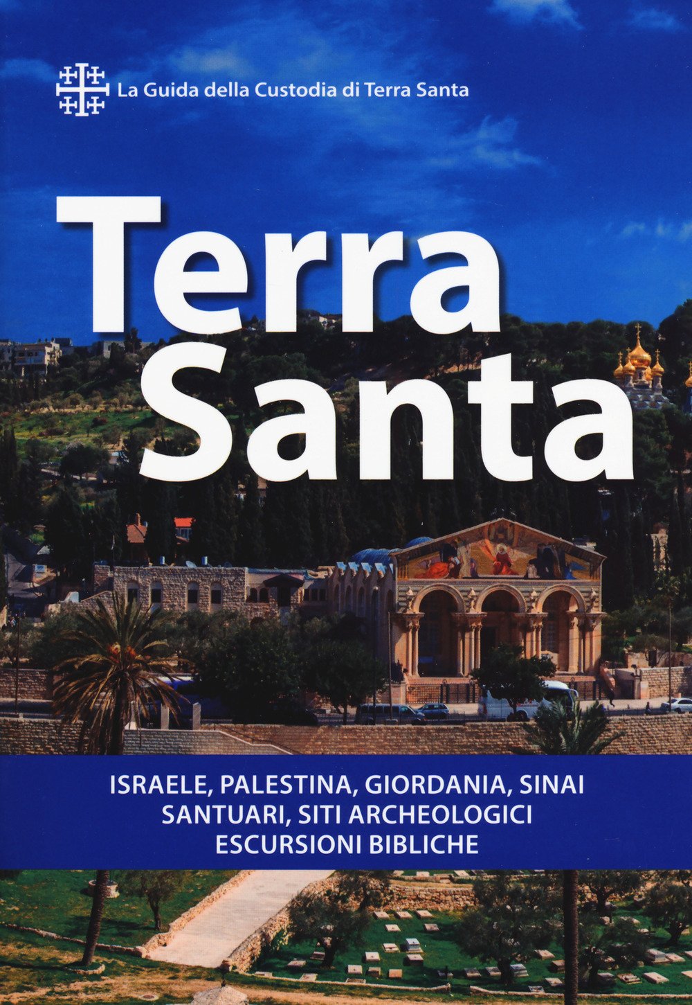 Terra Santa: Guida Francescana Per Pellegrini E Viaggiatori book