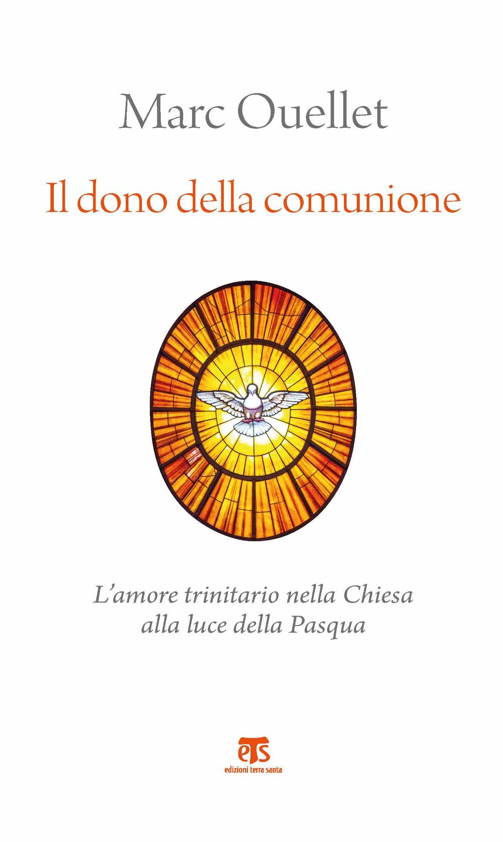 Il dono della comunione. L’amore trinitario nella Chiesa alla luce della Pasqua Religion & Esotericism