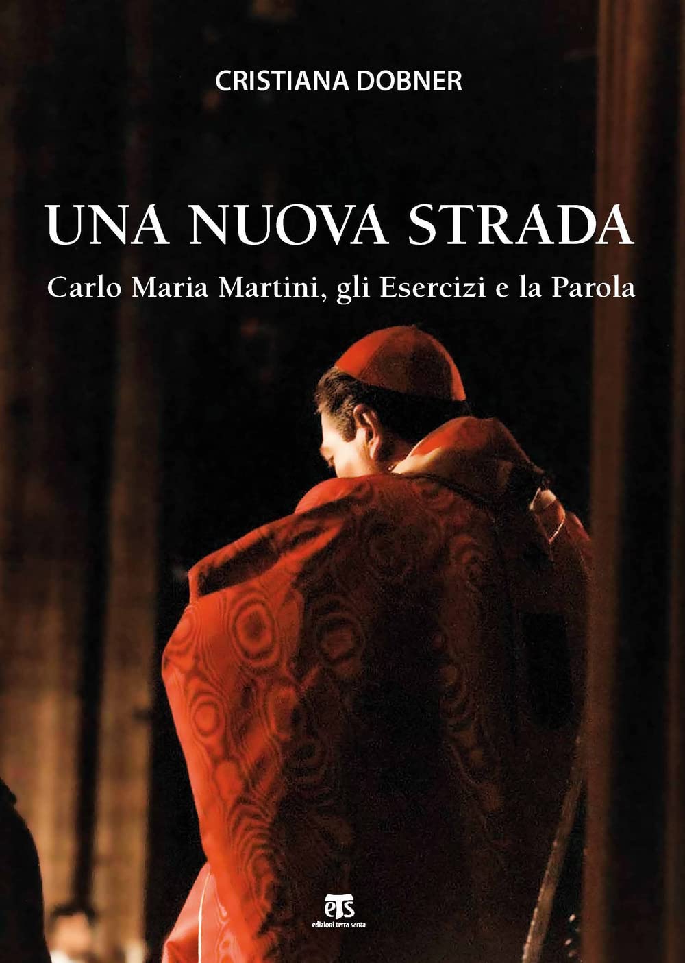 Una nuova strada. Carlo Maria Martini, gli Esercizi e la Parola book
