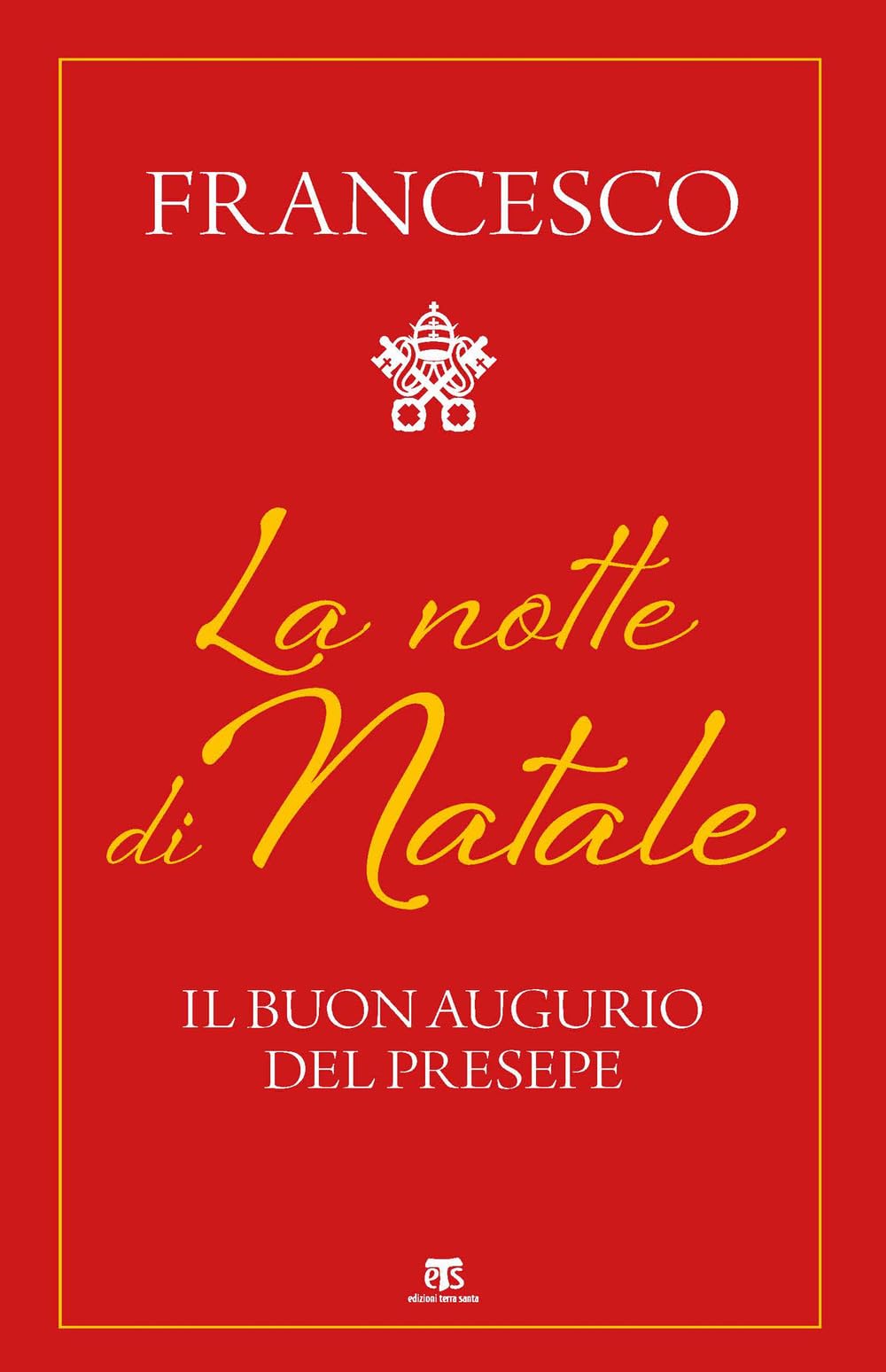 La notte di Natale. Il buon augurio del presepe Religion & Esotericism