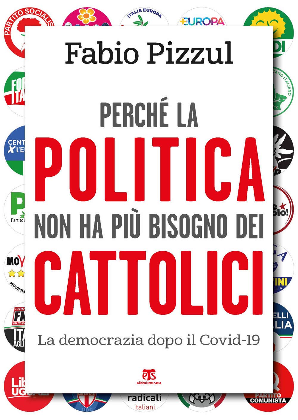 Perché la politica non ha più bisogno dei cattolici. La democrazia dopo il Covid-19 book