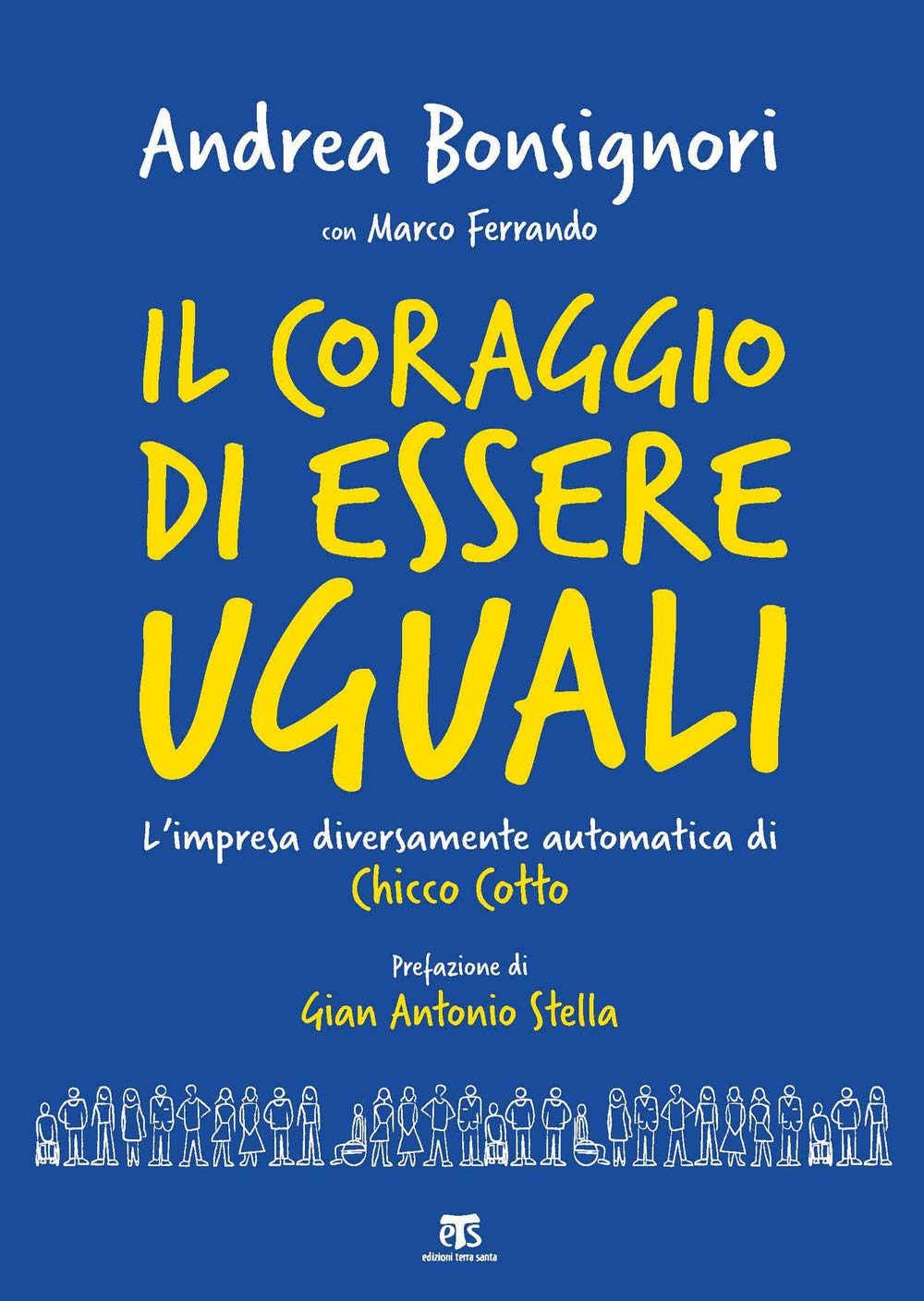 Il coraggio di essere uguali. L’impresa diversamente automatica di Chicco Cotto book