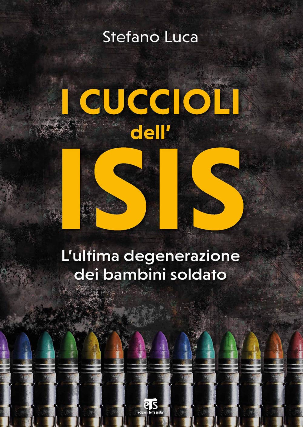I cuccioli dell'Isis. L'ultima degenerazione dei bambini soldato Religion & Esotericism