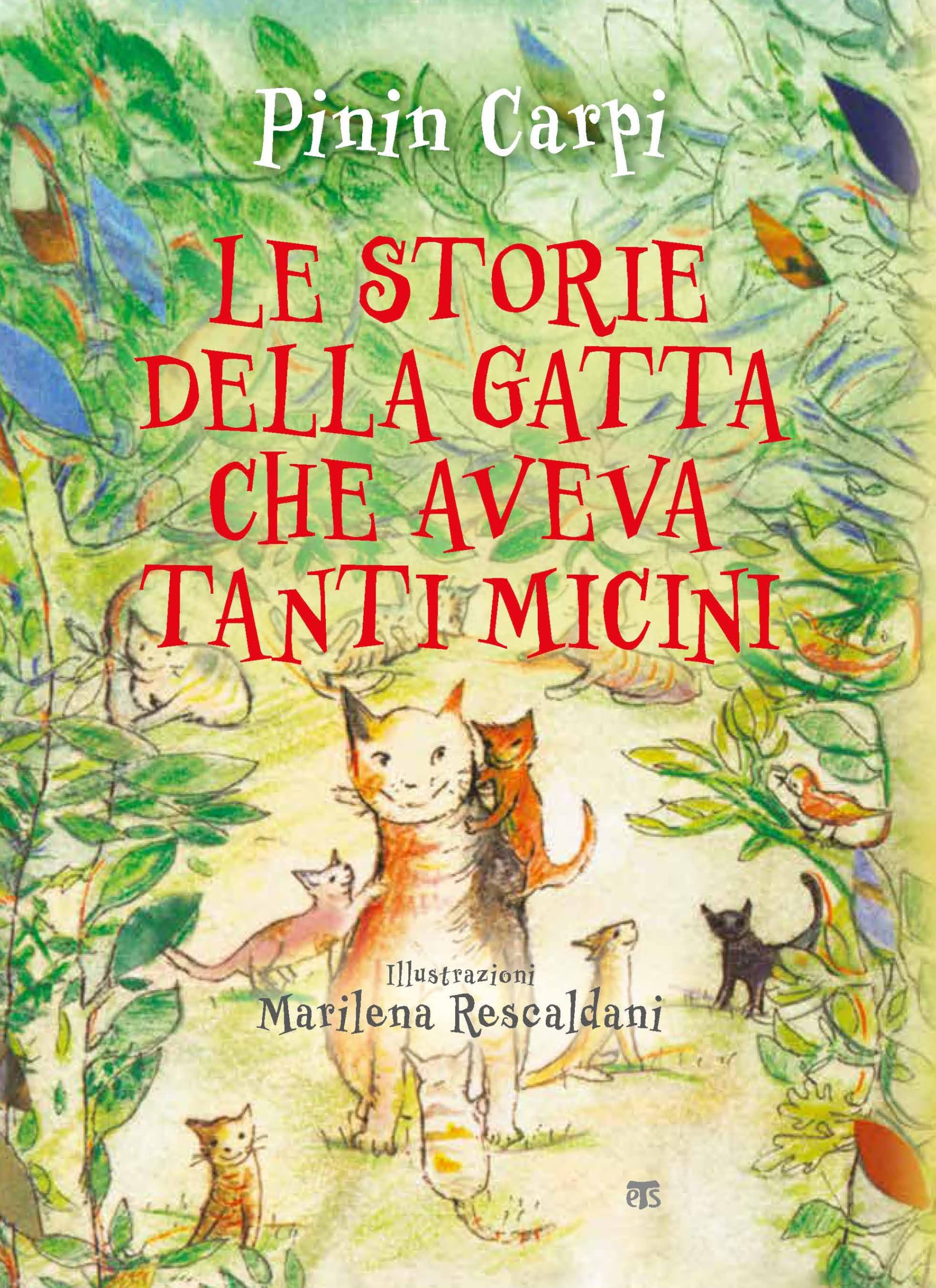 Le storie della gatta che aveva tanti micini. Ediz. illustrata book