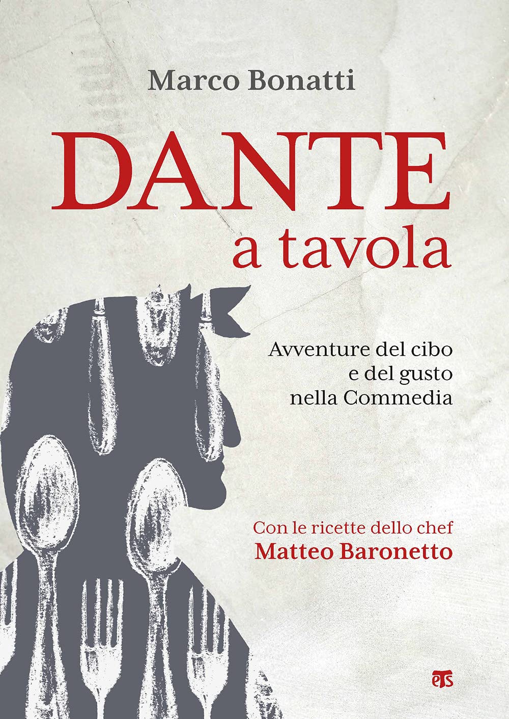 Dante a tavola. Avventure del cibo e del gusto nella Commedia book