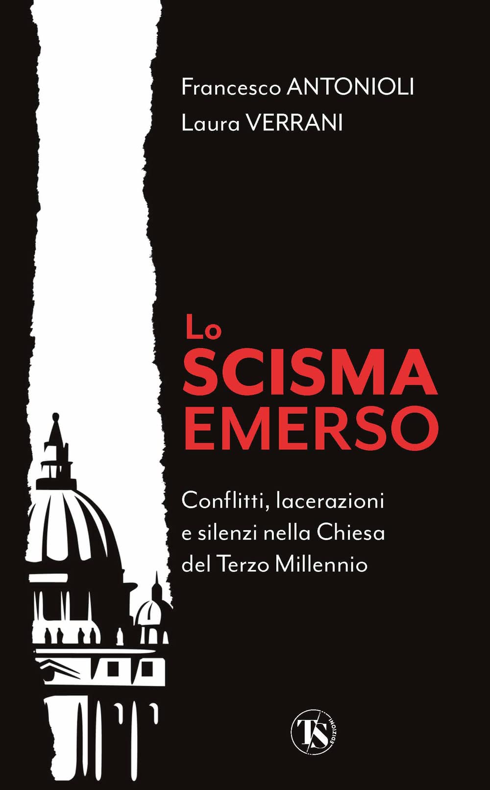Lo Scisma emerso. Conflitti, lacerazioni e silenzi nella Chiesa del terzo millennio book
