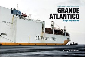 Grande Atlantico: Cargo Ship Stories (Camminanti) Social Sciences