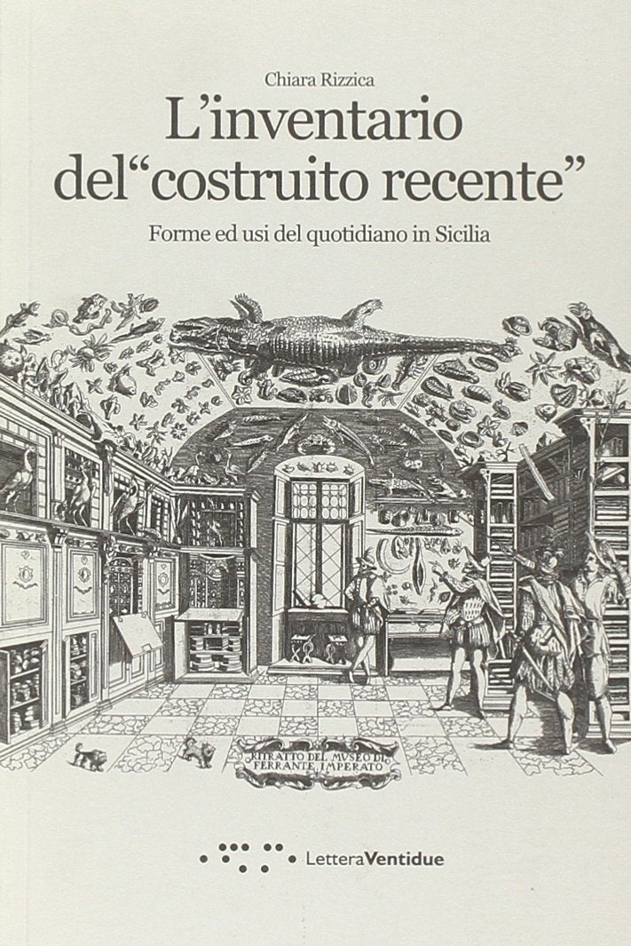 L'inventario del costruito recente. Forme ed usi del quotidiano in Sicilia (Compresse) Social Sciences