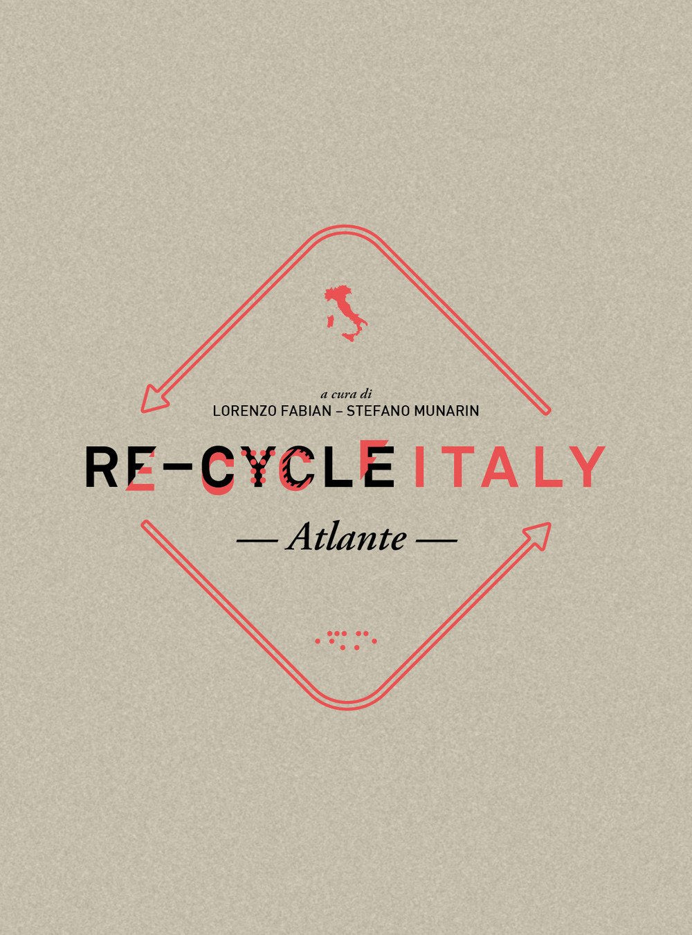 Re-Cycle Italy. Atlante book