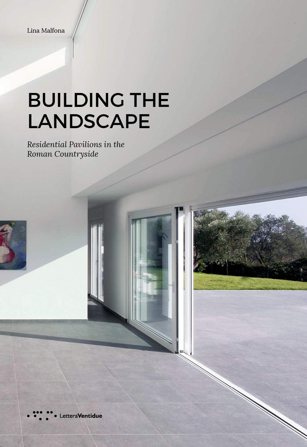 Building the landscape. Residential pavilions in the roman countryside book