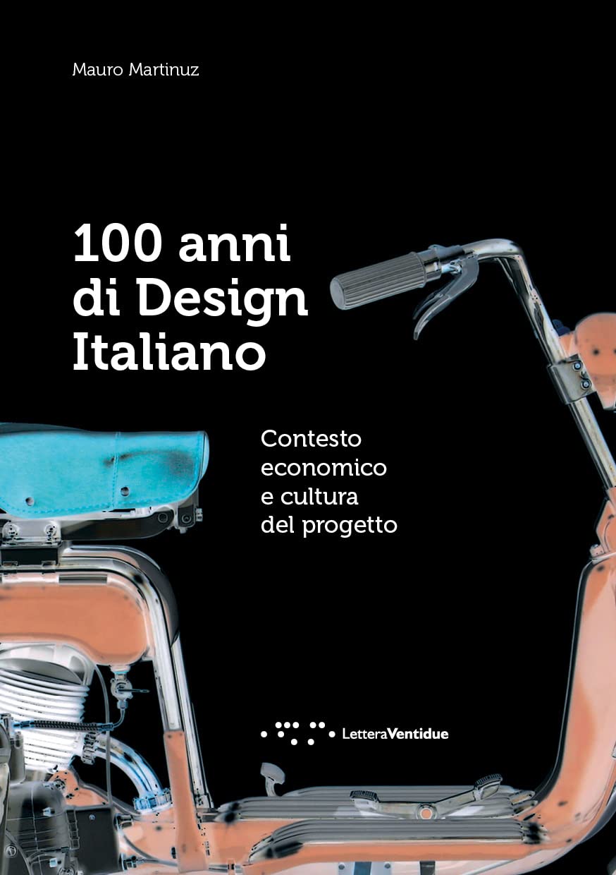 100 anni di design italiano. Contesto economico e cultura del progetto book