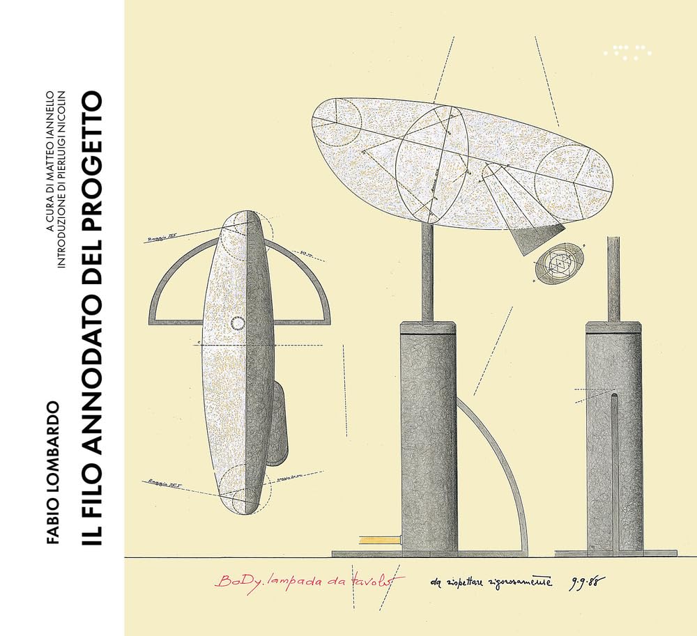 Il filo annodato del progetto. Ediz. a colori Architecture