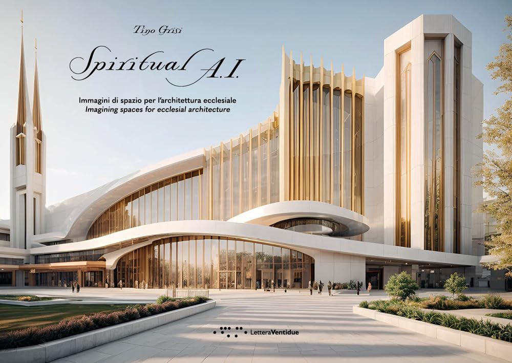 Spiritual A.I. Immagini di spazio per l'architettura ecclesiale. Imagining spaces for ecclesial architectures. Ediz. illustrata (Alleli/Research) Architecture
