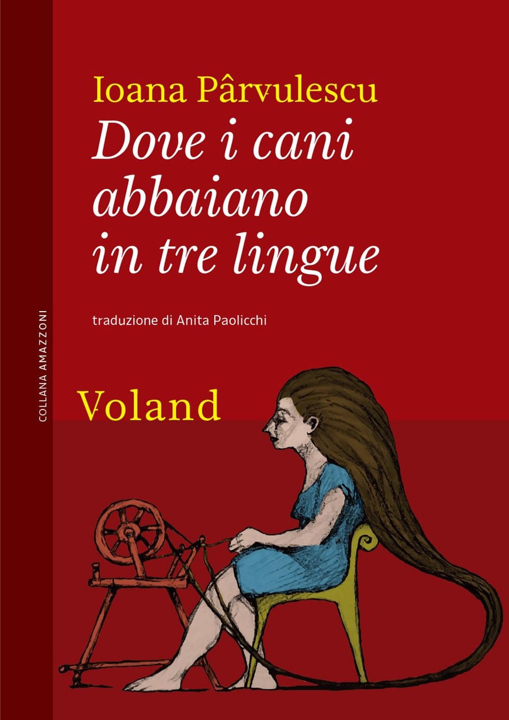 Dove i cani abbaiano in tre lingue Contemporary literature