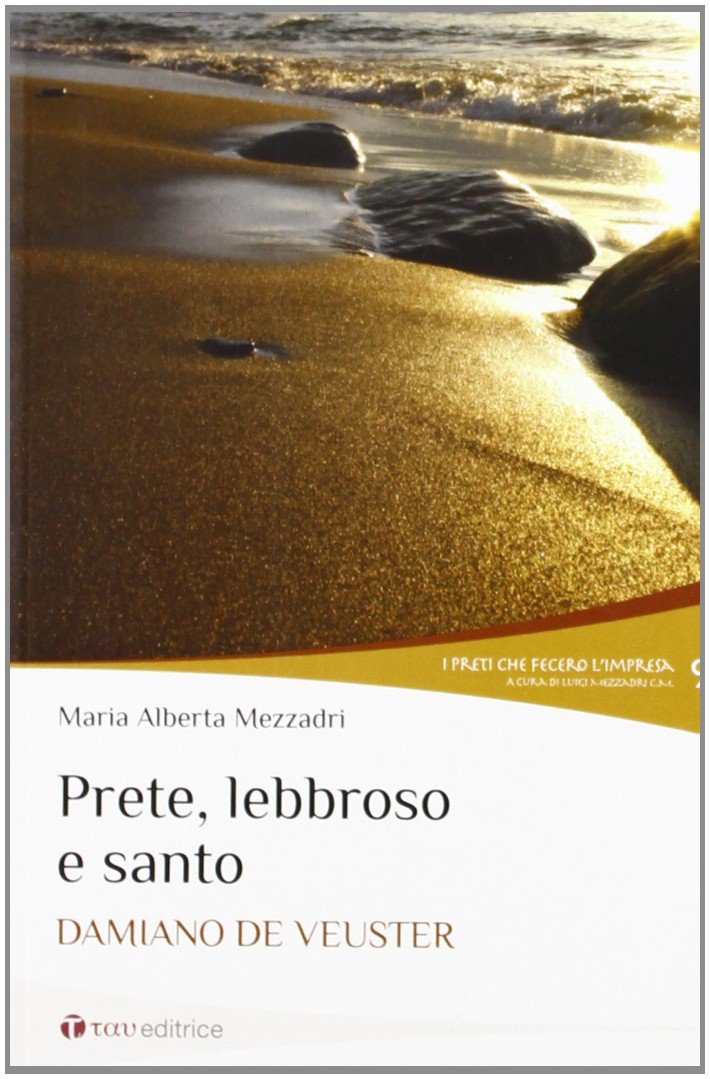 Prete, lebbroso e santo. Damiano de Veuster book