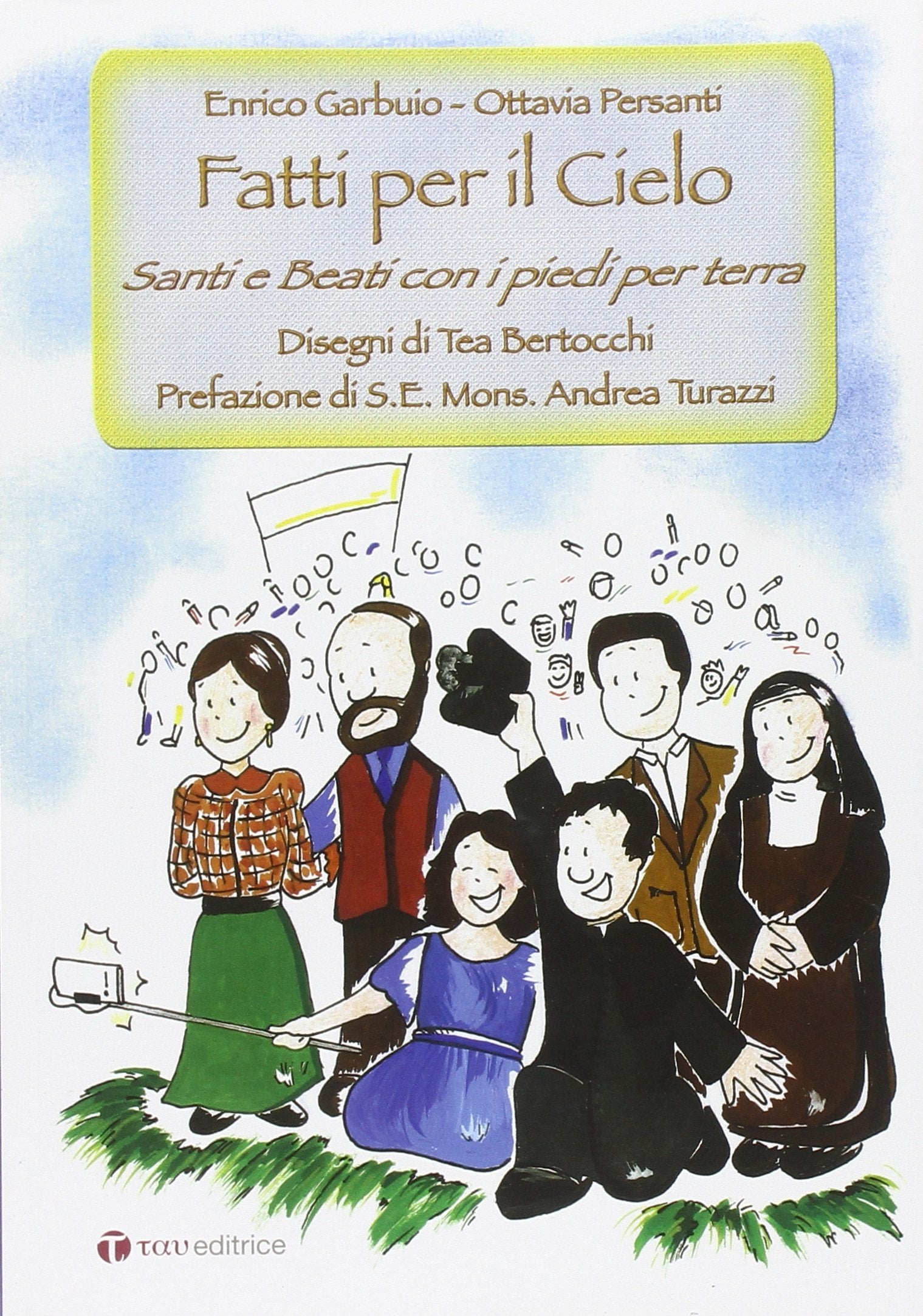 Fatti per il Cielo. Santi e Beati con i piedi per terra book
