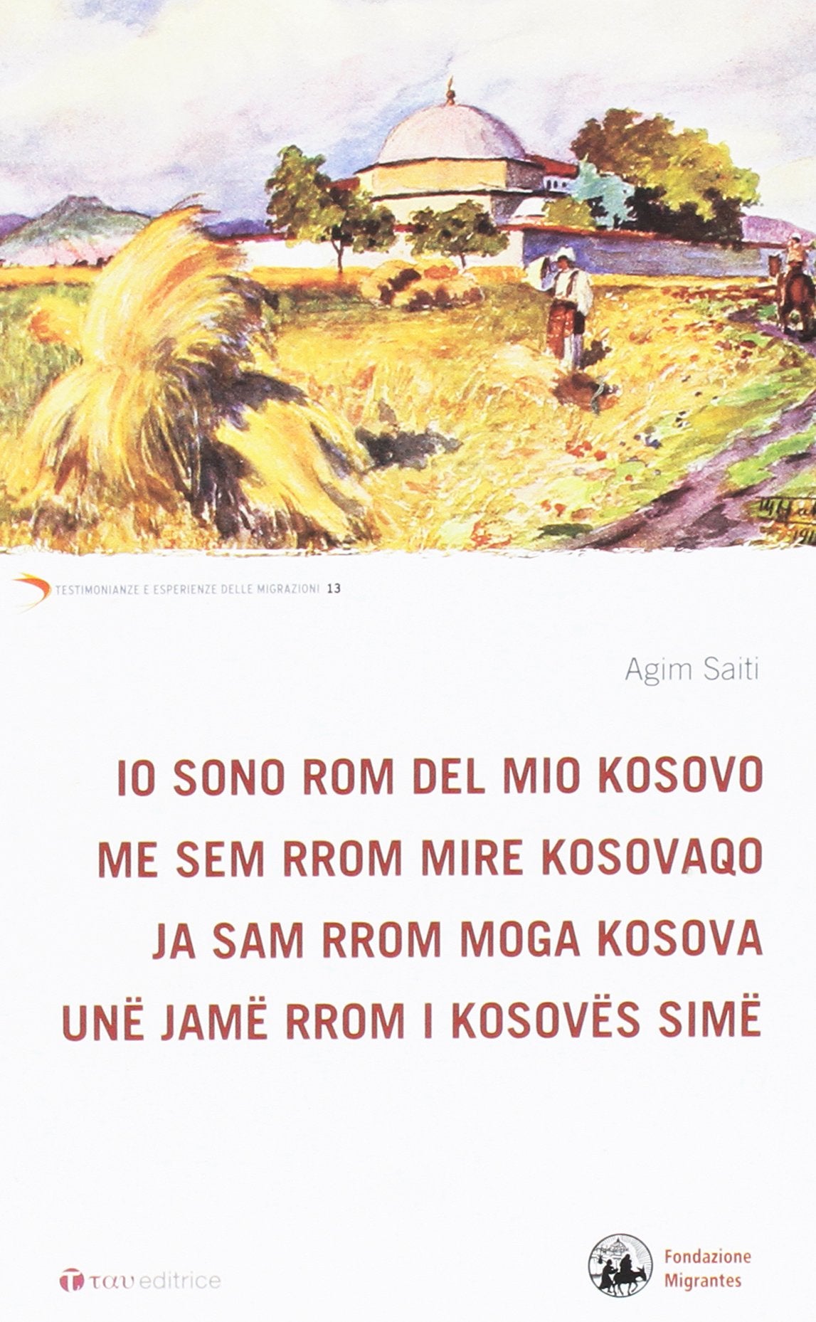 Io sono rom del mio Kosovo (Testimonianze e esperienze delle migraz.) Poetry