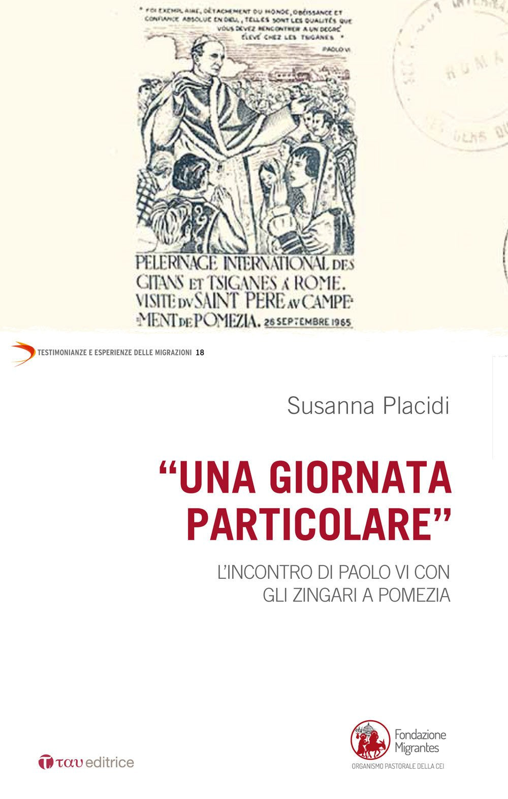 Una giornata particolare. L'incontro di Paolo VI con gli zingari a Pomezia (Testimonianze e esperienze delle migraz.) Philosophy