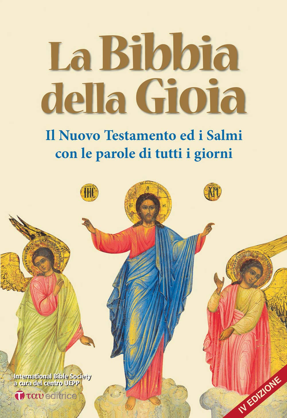La Bibbia della gioia. Il Nuovo Testamento ed i Salmi con le parole di tutti i giorni. Nuova ediz. book