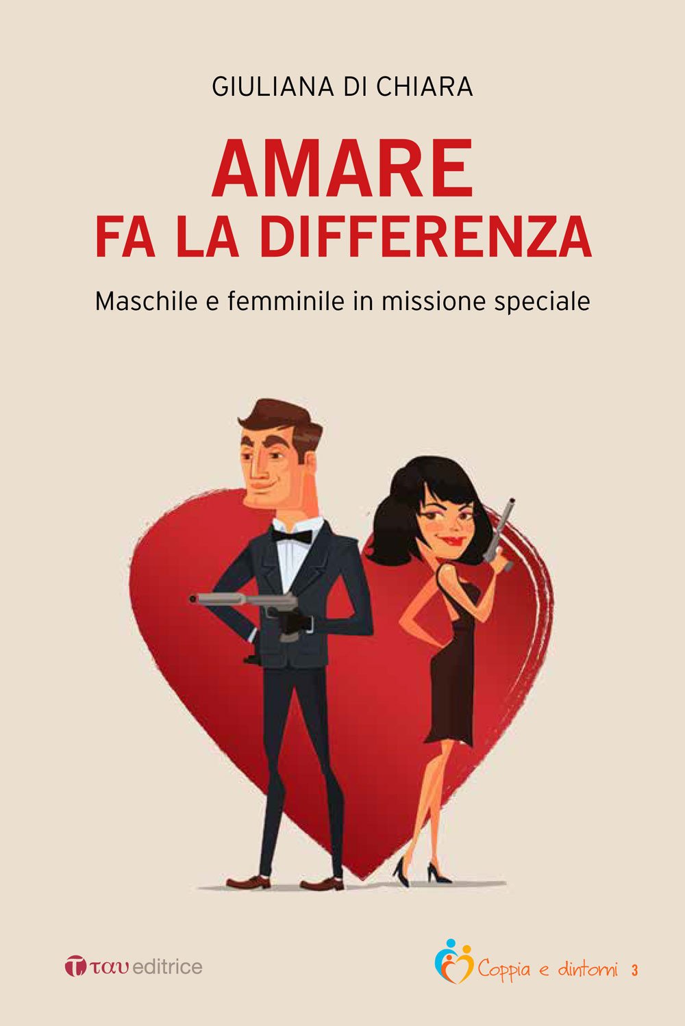 Amare fa la differenza. Maschile e femminile in missione speciale book