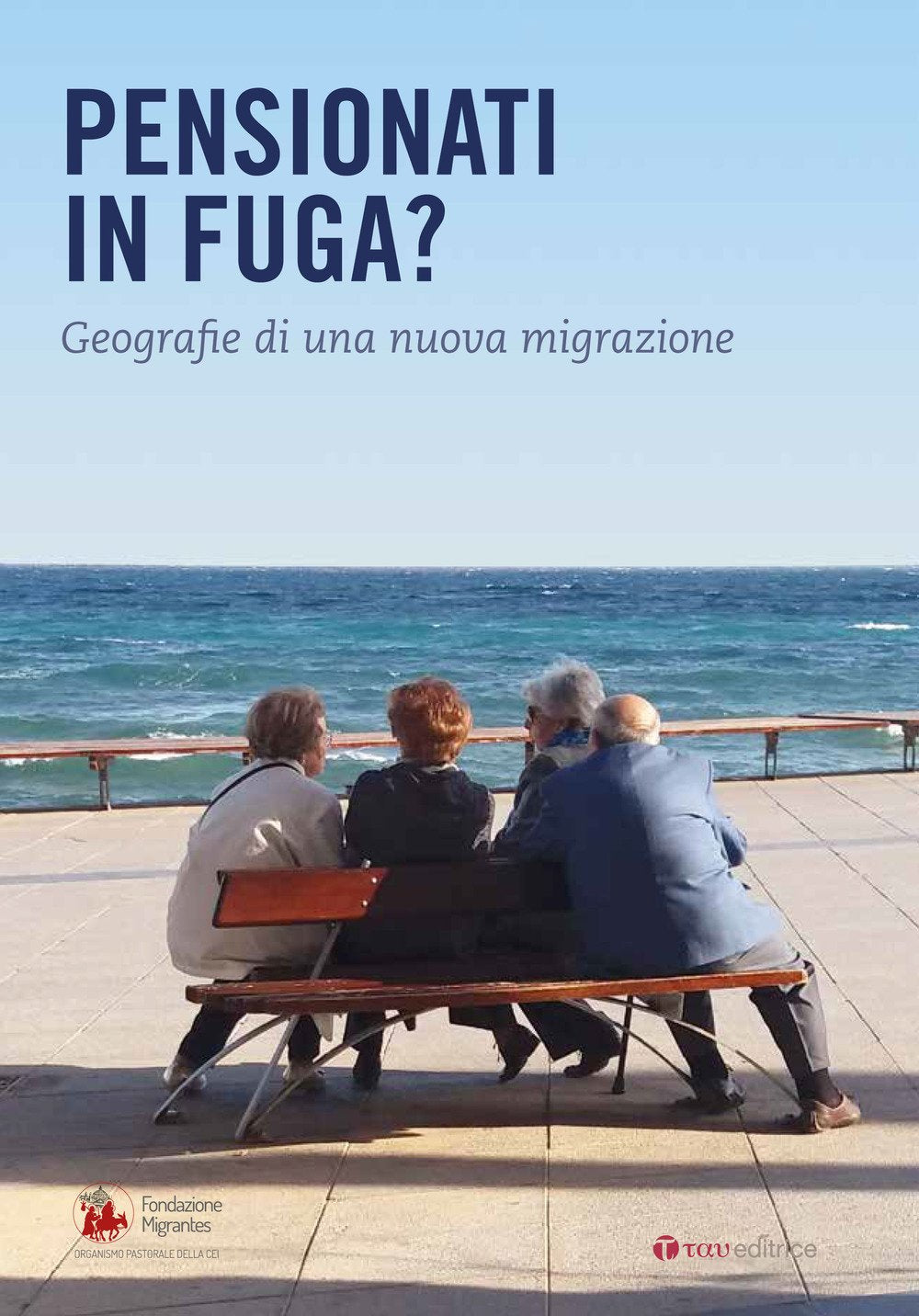 Pensionati in fuga? Geografie di una nuova migrazione book