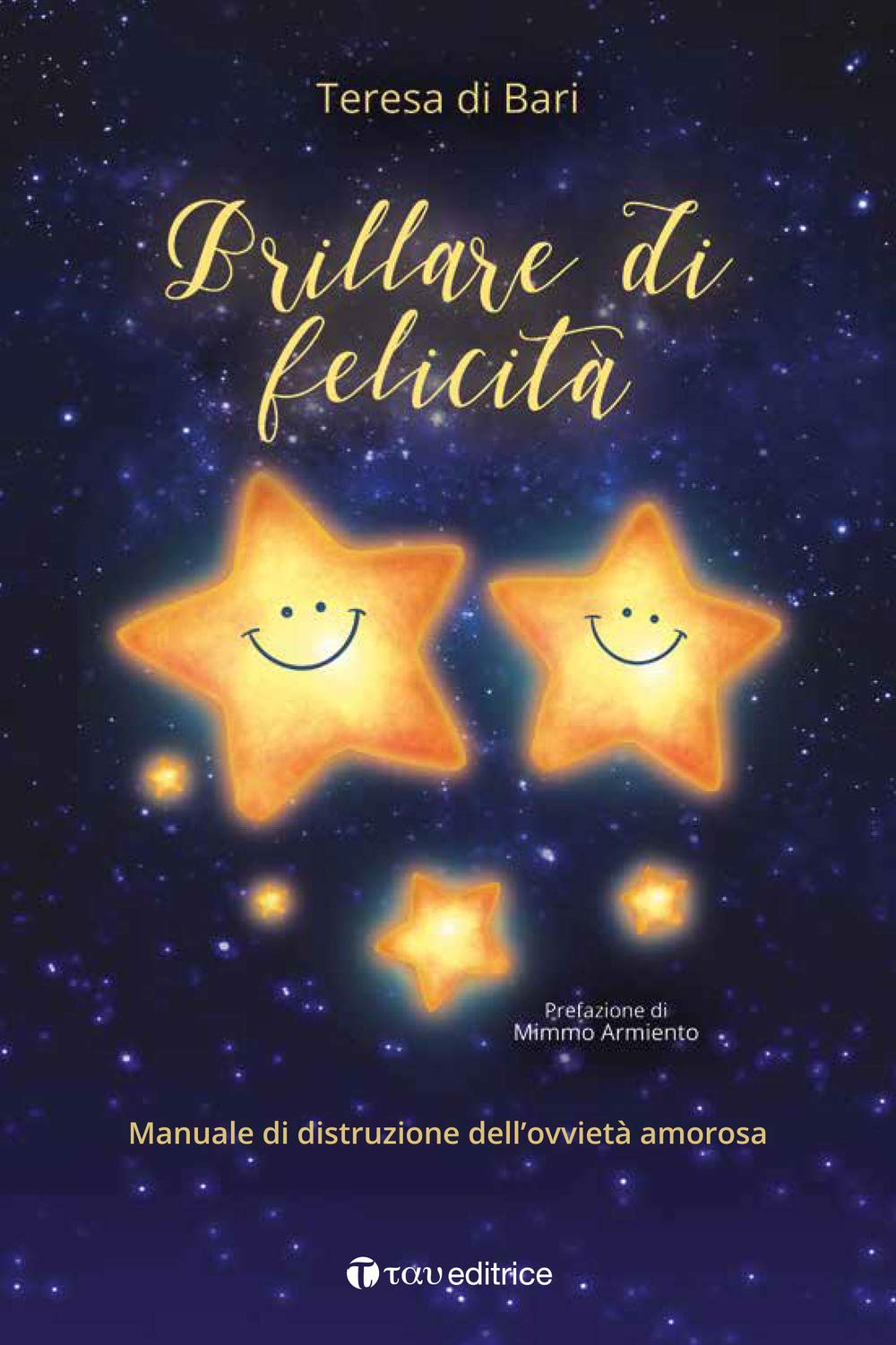 Brillare di felicità. Manuale di distruzione dell’ovvietà amorosa Religion & Esotericism
