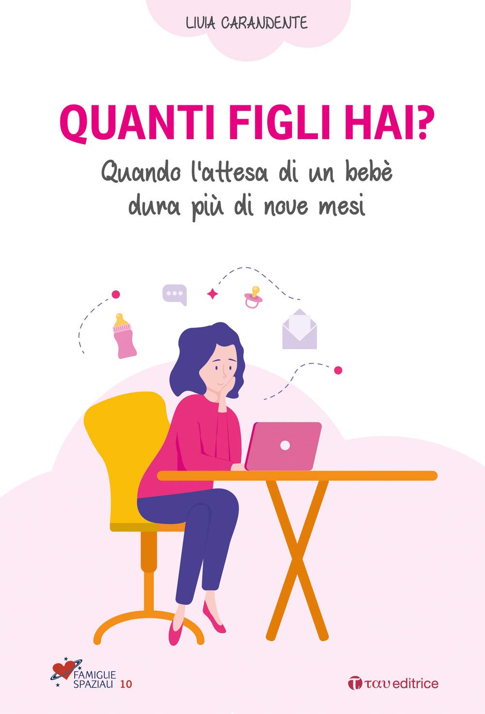 Quanti figli hai? Quando l'attesa di un bebè dura più di nove mesi book