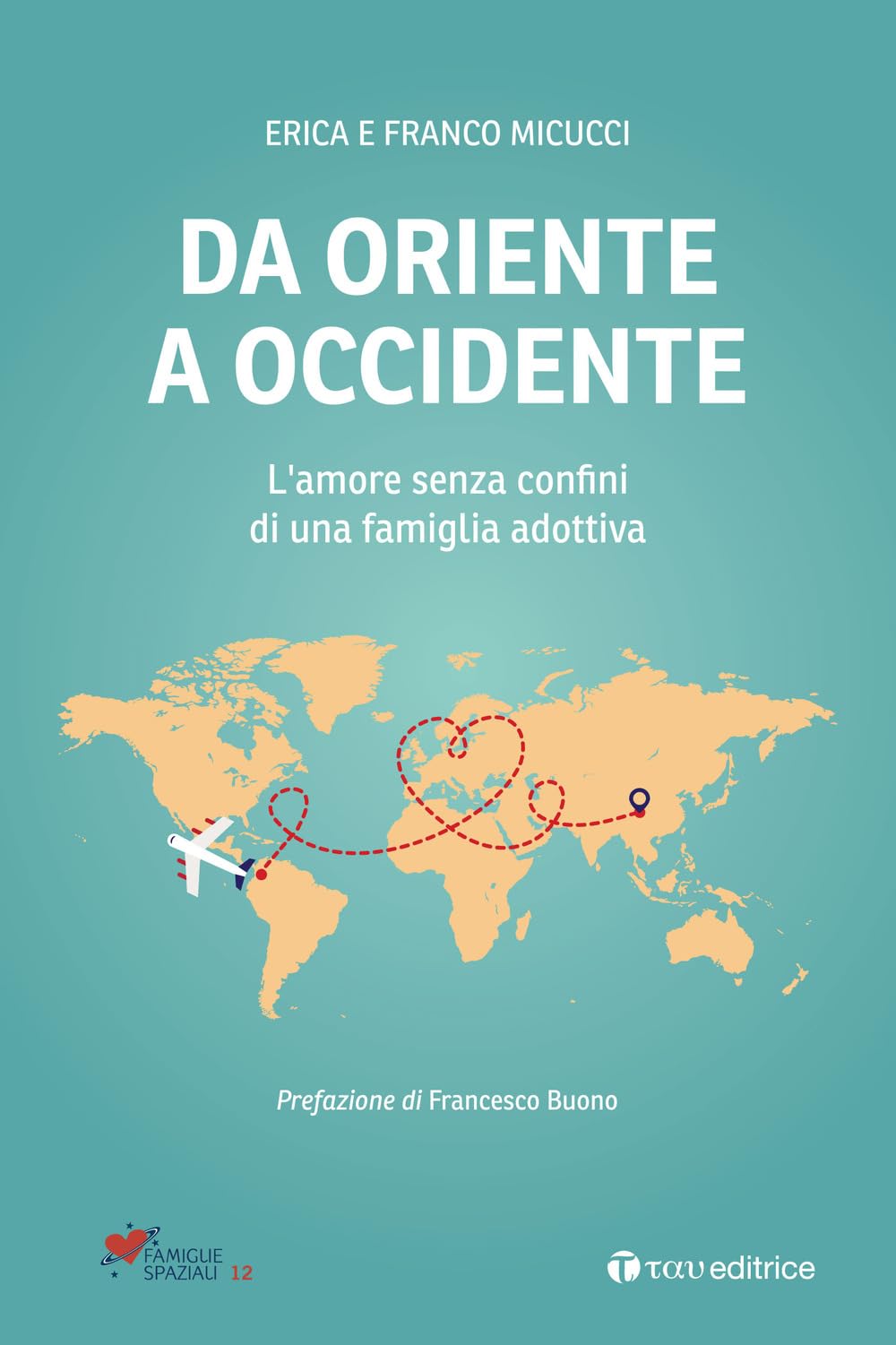 Da Oriente a Occidente. L'amore senza confini di una famiglia adottiva book