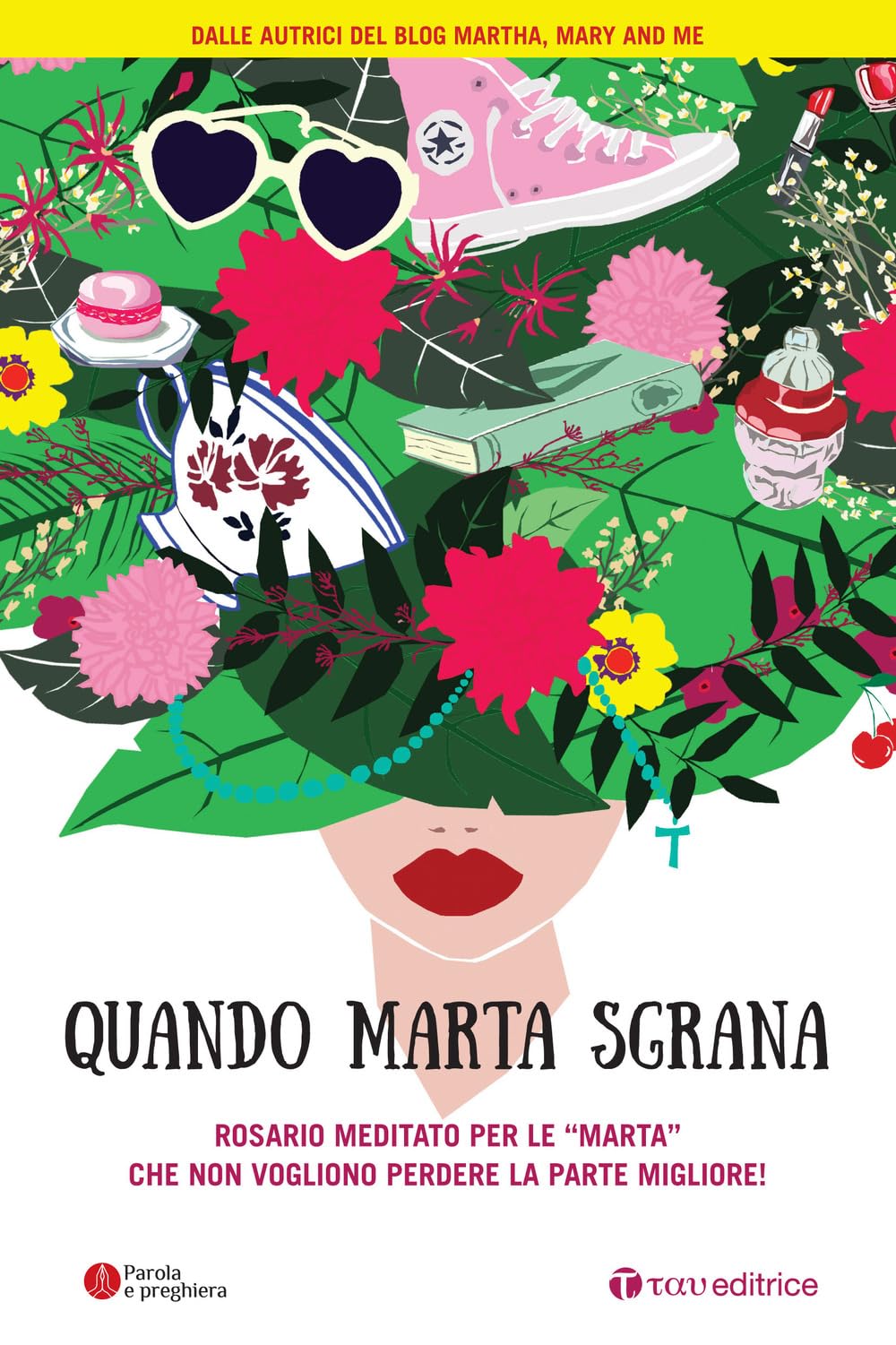 Quando Marta sgrana. Rosario meditato per le «Marta» che non vogliono perdere la parte migliore! (Parola e preghiera) Religion & Esotericism