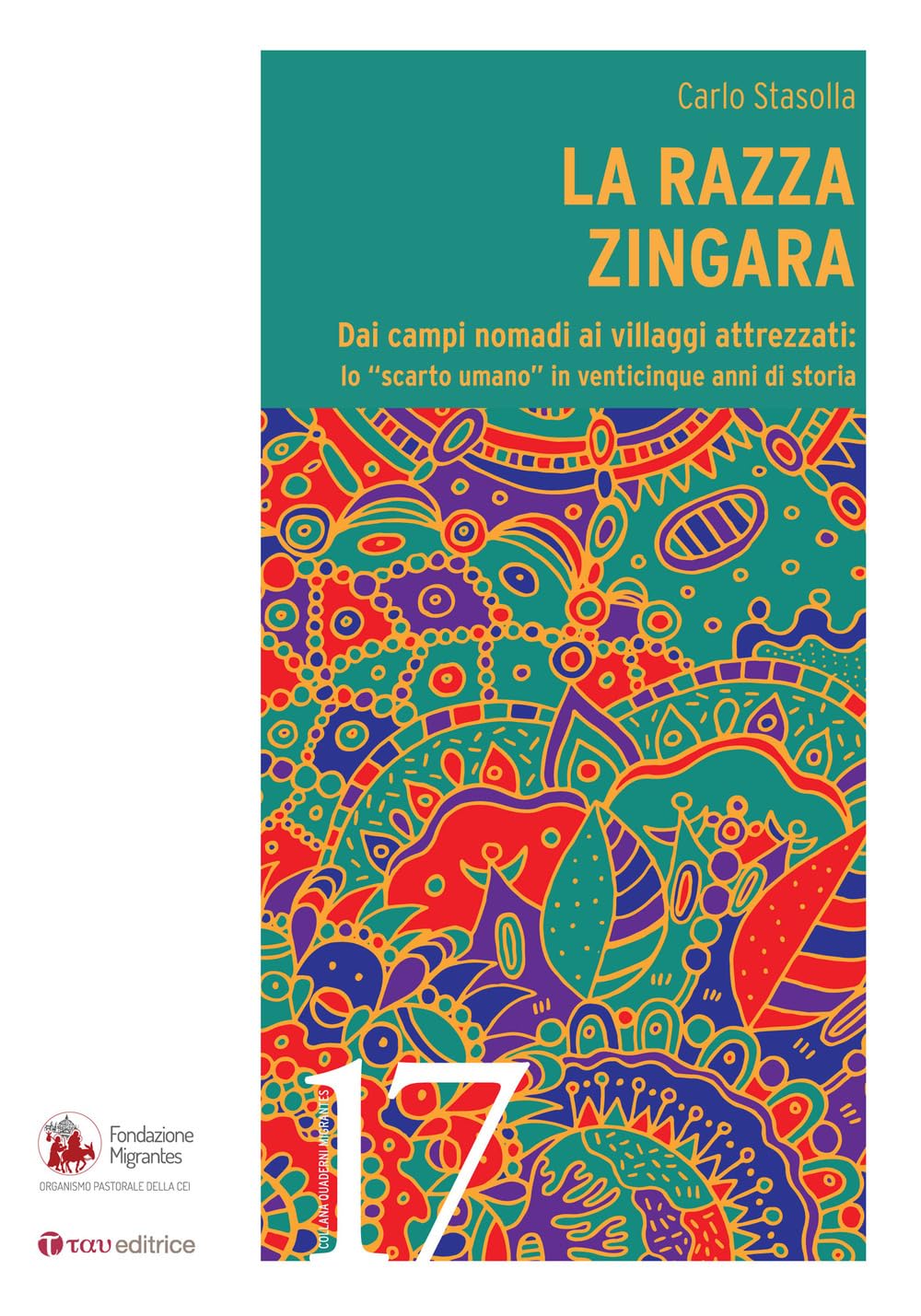 La razza zingara. Dai campi nomadi ai villaggi attrezzati: lo «scarto umano» in venticinque anni di storia Books