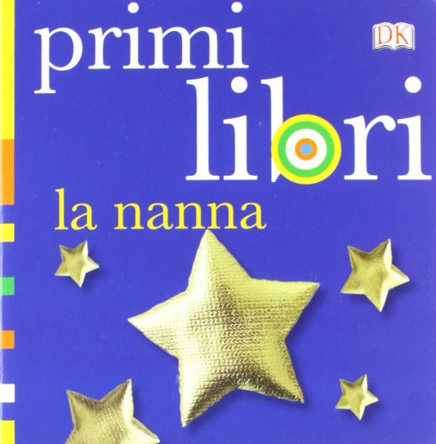 La nanna. Primi libri. Ediz. illustrata book