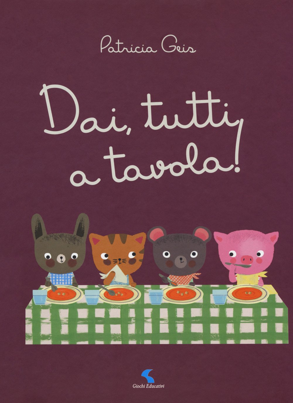 Dai, tutti a tavola! (Libri gioco) Tiptoi & Games