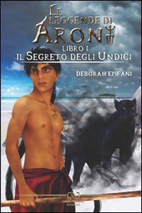 Le leggende di Aron. Il segreto degli undici book