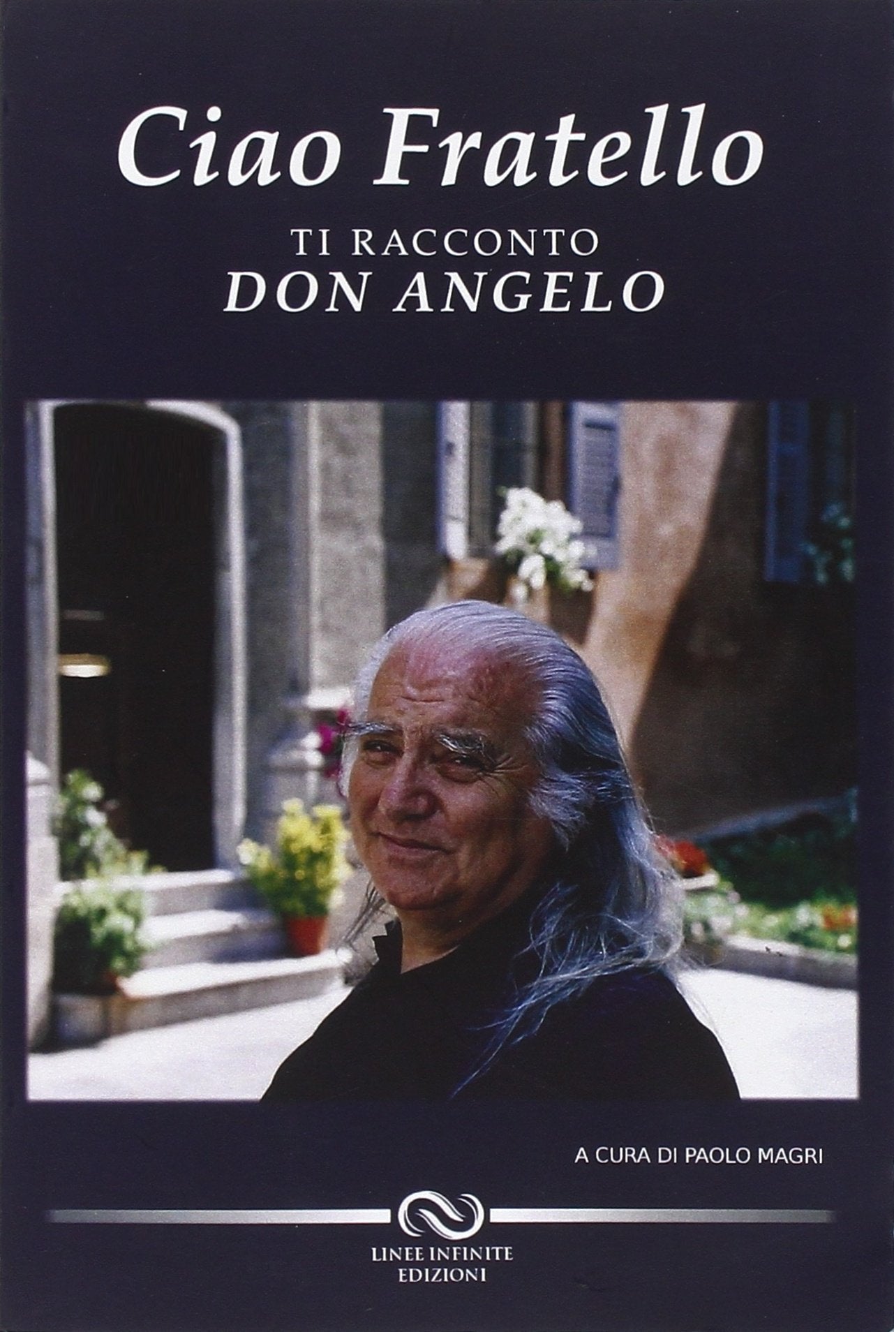 Ciao fratello. Ti racconto don Angelo book