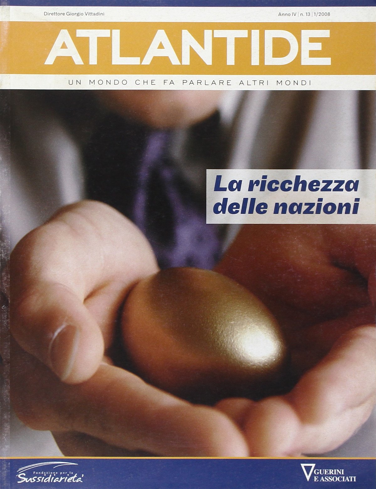 Atlantide. Un mondo che fa parlare altri mondi. La ricchezza delle nazioni (Vol. 13) Books