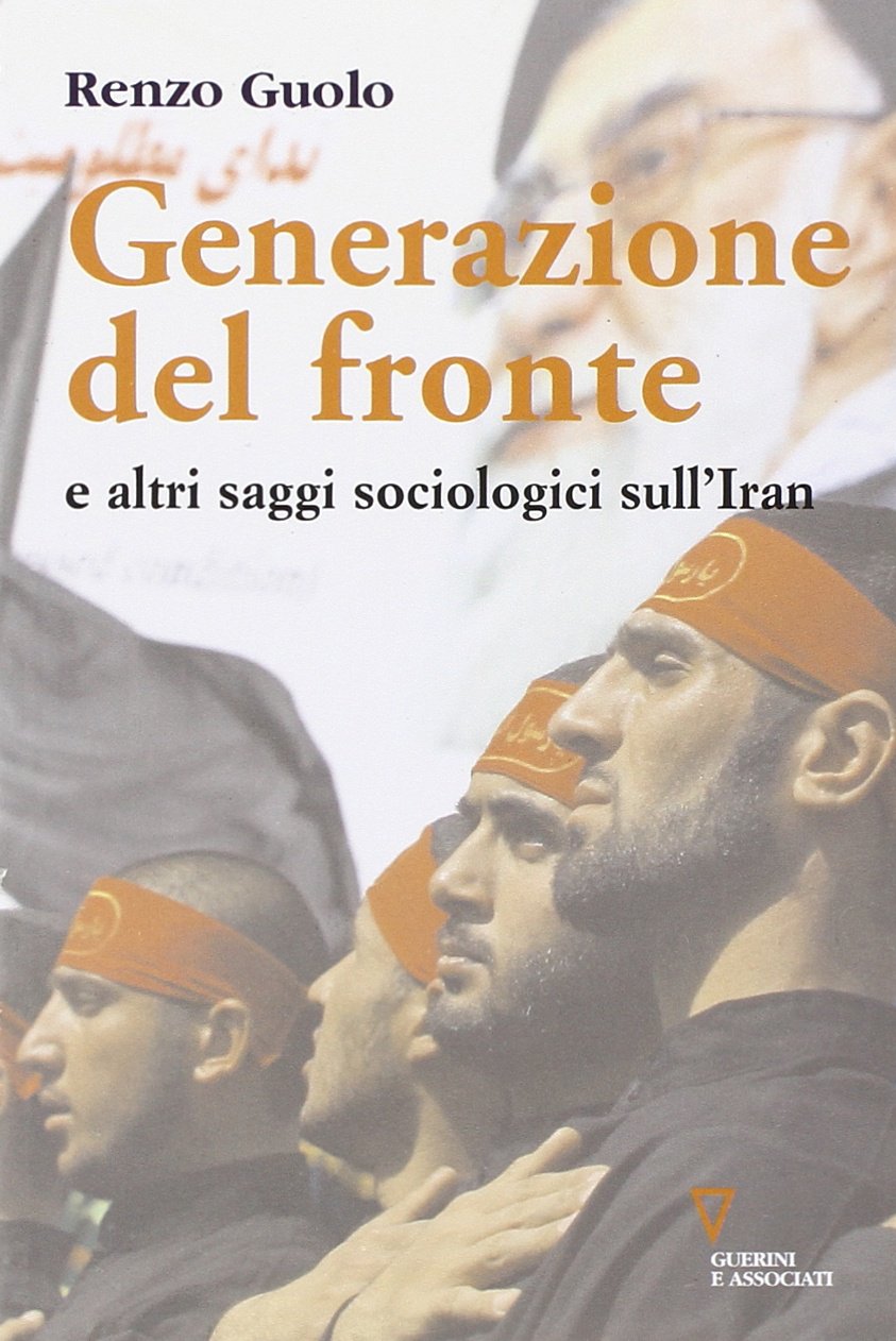 Generazione del fronte e altri saggi sociologici sull'Iran book