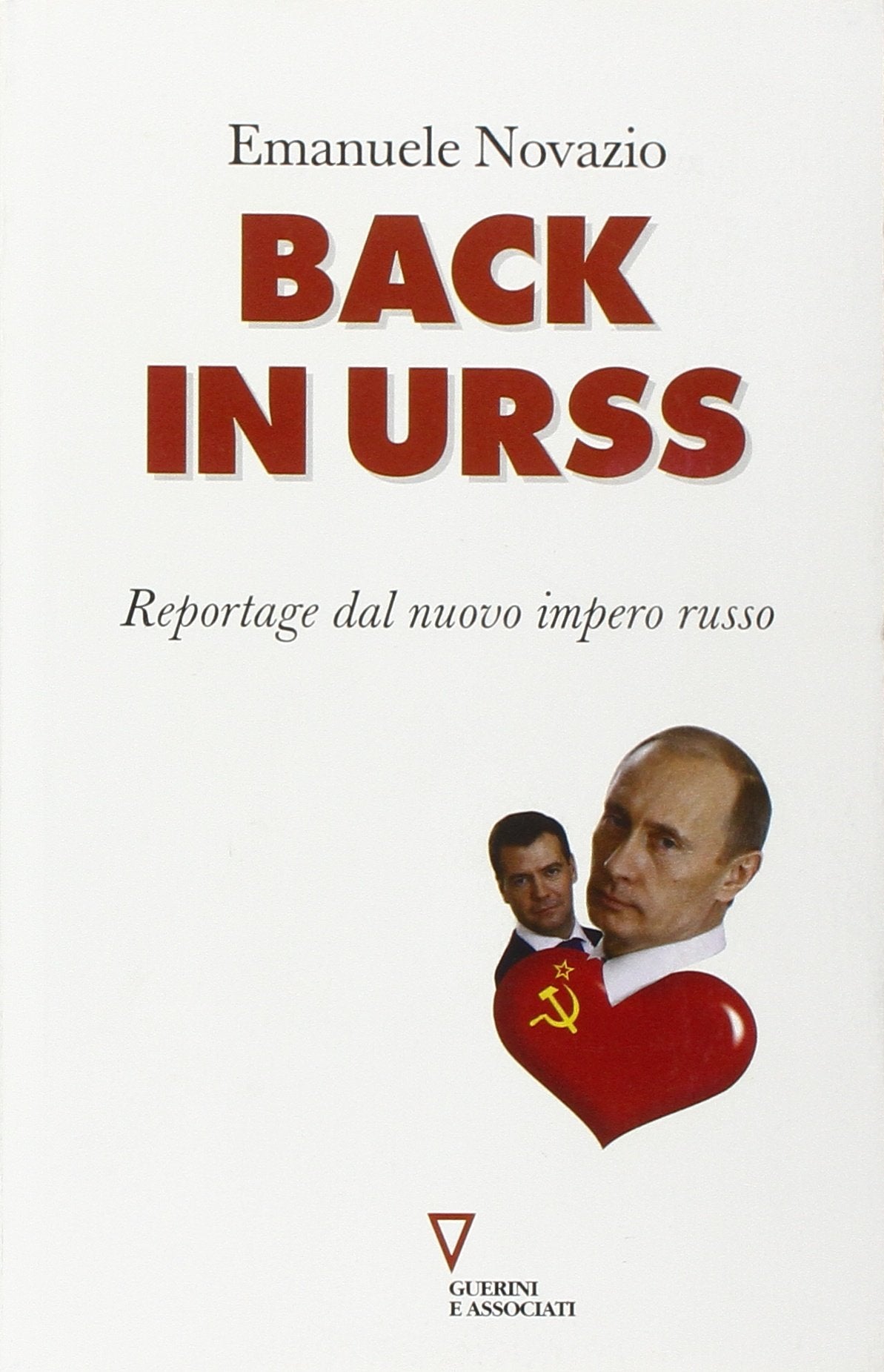 Back in URSS. Reportage dal nuovo impero russo book