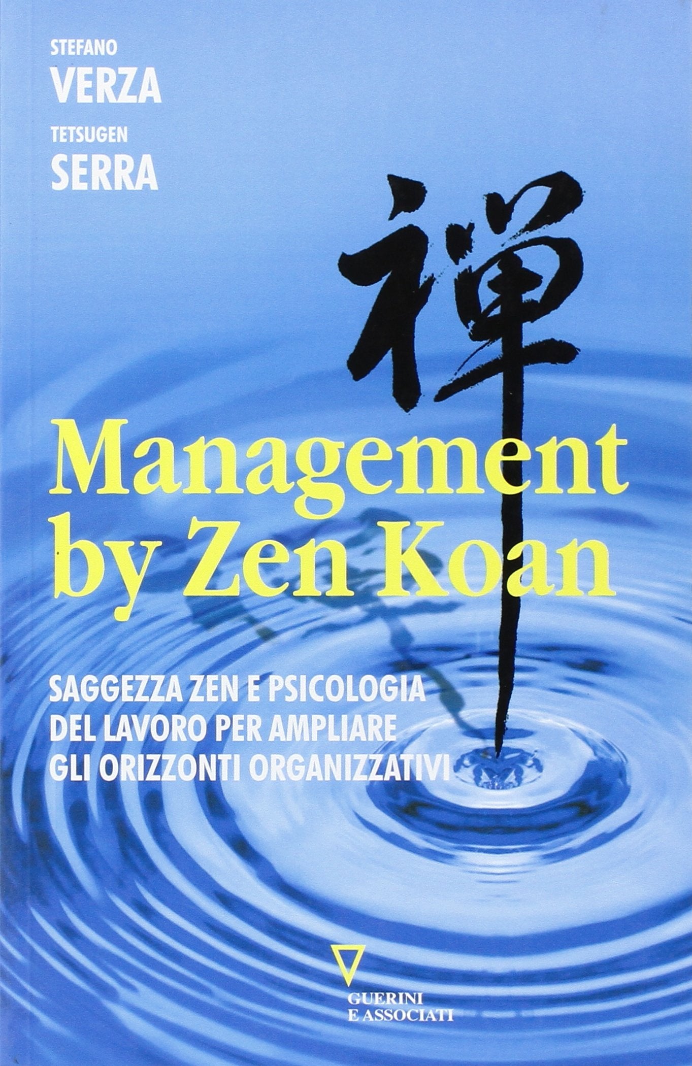 Management by Zen Koan. Saggezza zen e psicologia del lavoro per ampliare gli orizzonti organizzativi Business, Finance & Career