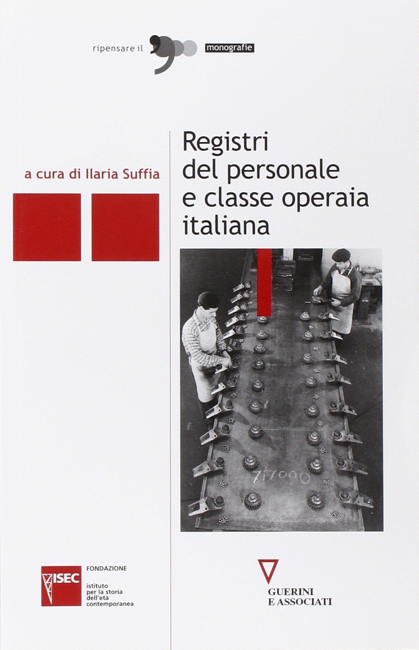 Registri del personale e classe operaia italiana (Ripensare il '900) Business, Finance & Career