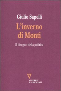 L' inverno di Monti. Il bisogno della politica book