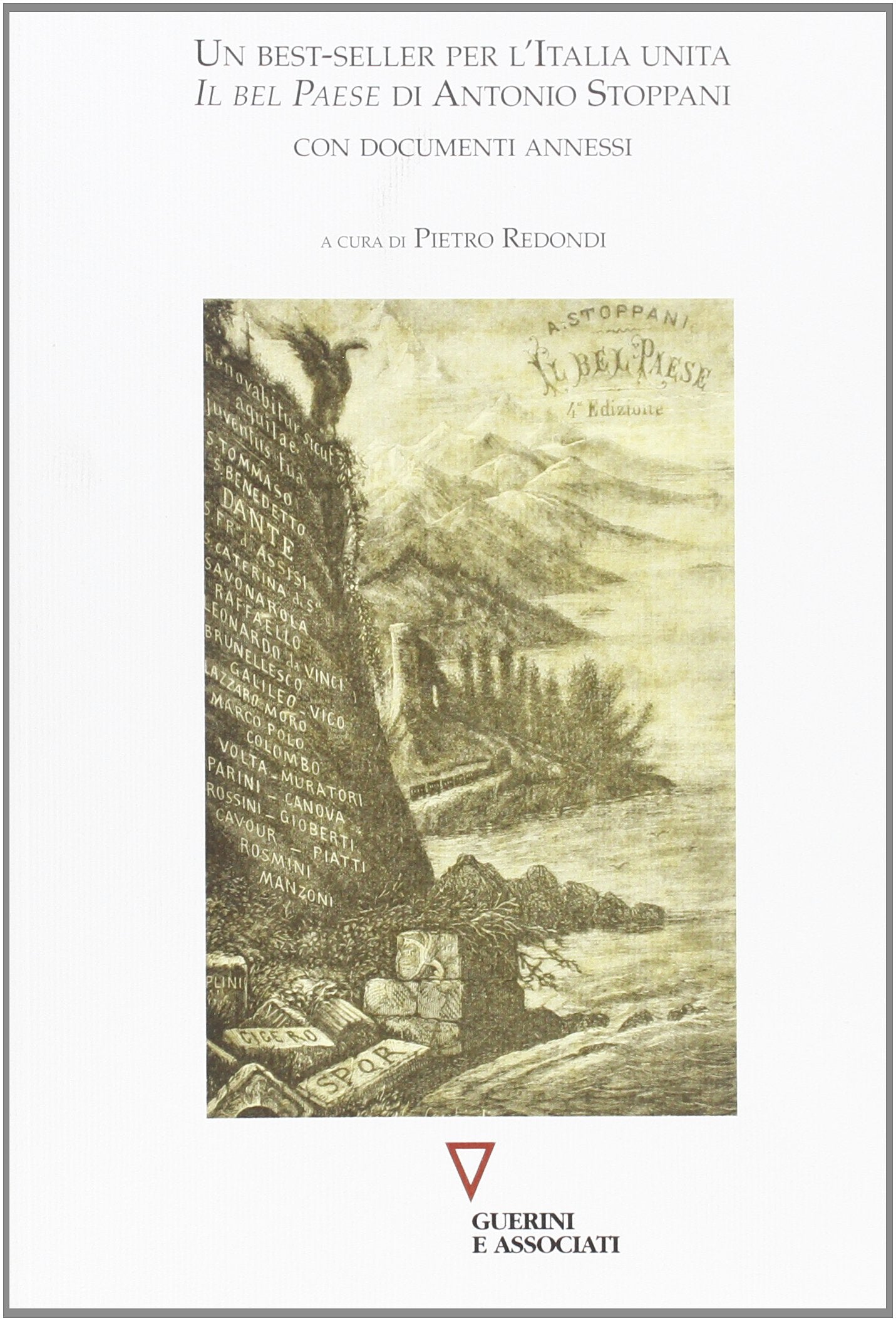 Un best-seller per l'Italia unita. «Il Bel Paese» di Antonio Stoppani con documenti annessi (Quaderni, Band 1) Contemporary literature