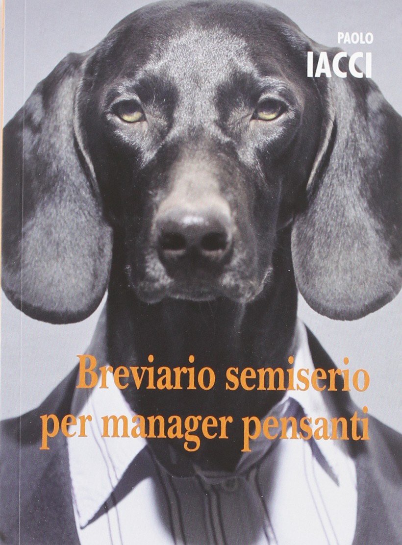 Breviario semiserio per manager pensanti book