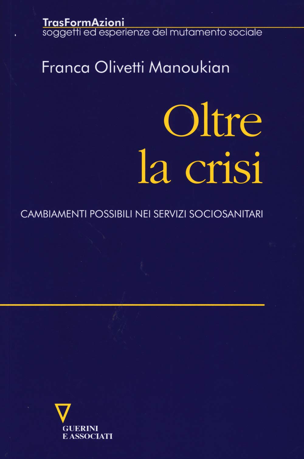 Oltre la crisi. Cambiamenti possibili nei servizi sociosanitari book