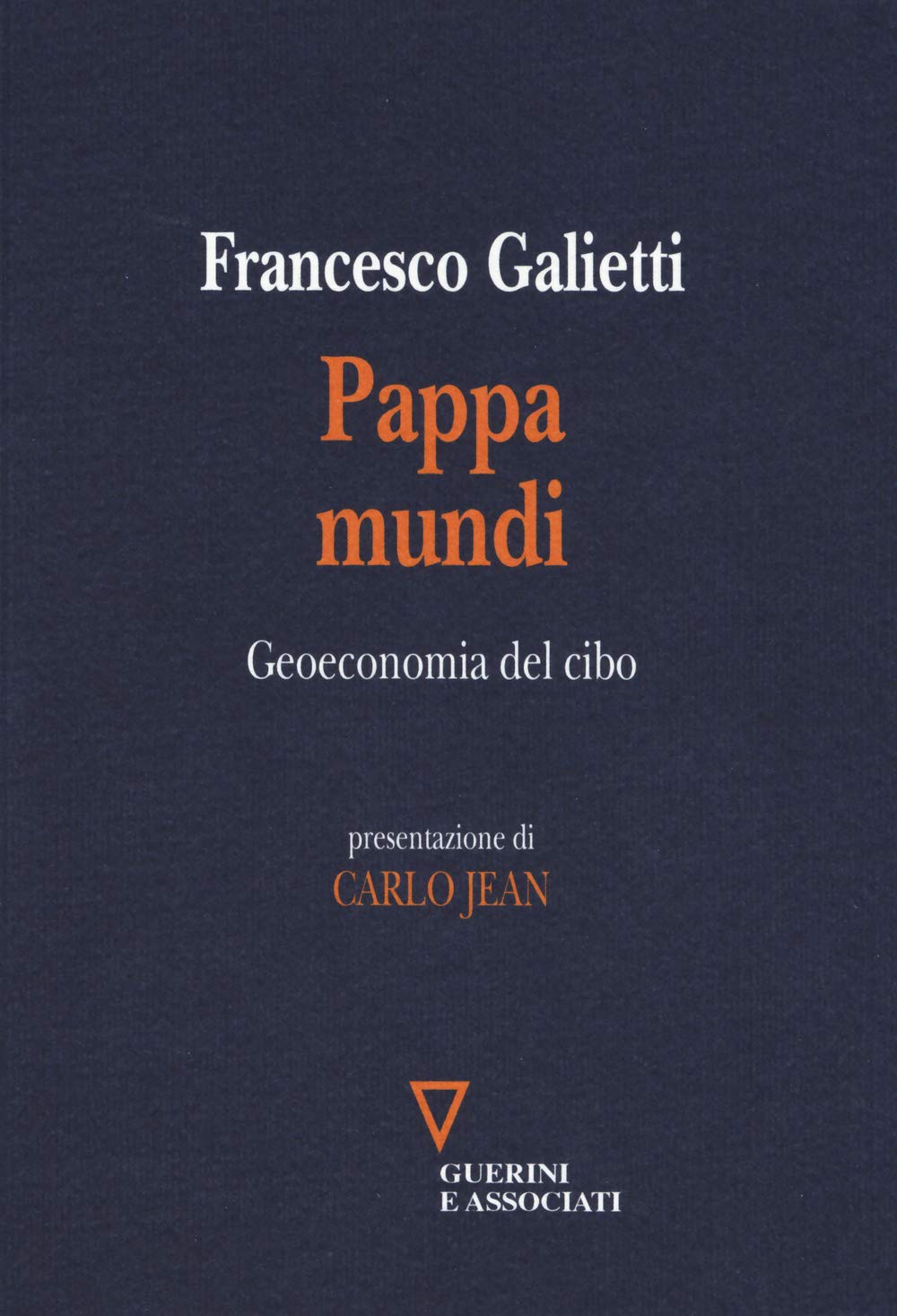 Pappa mundi. Geoeconomia del cibo Books
