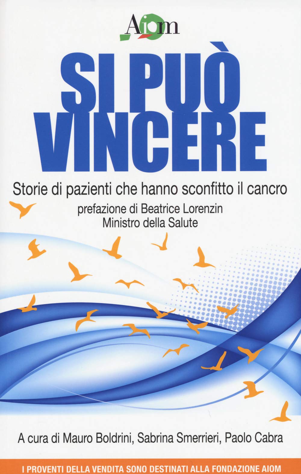 Si può vincere. Storie di pazienti che hanno sconfitto il cancro book