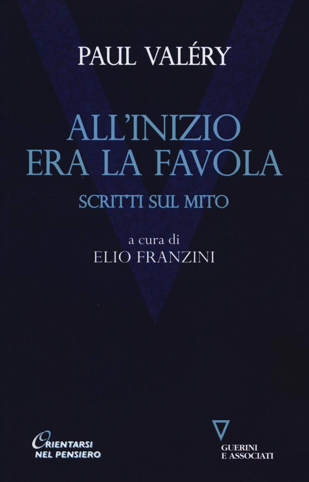 All'inizio era la favola. Scritti sul mito Essays & Short Stories