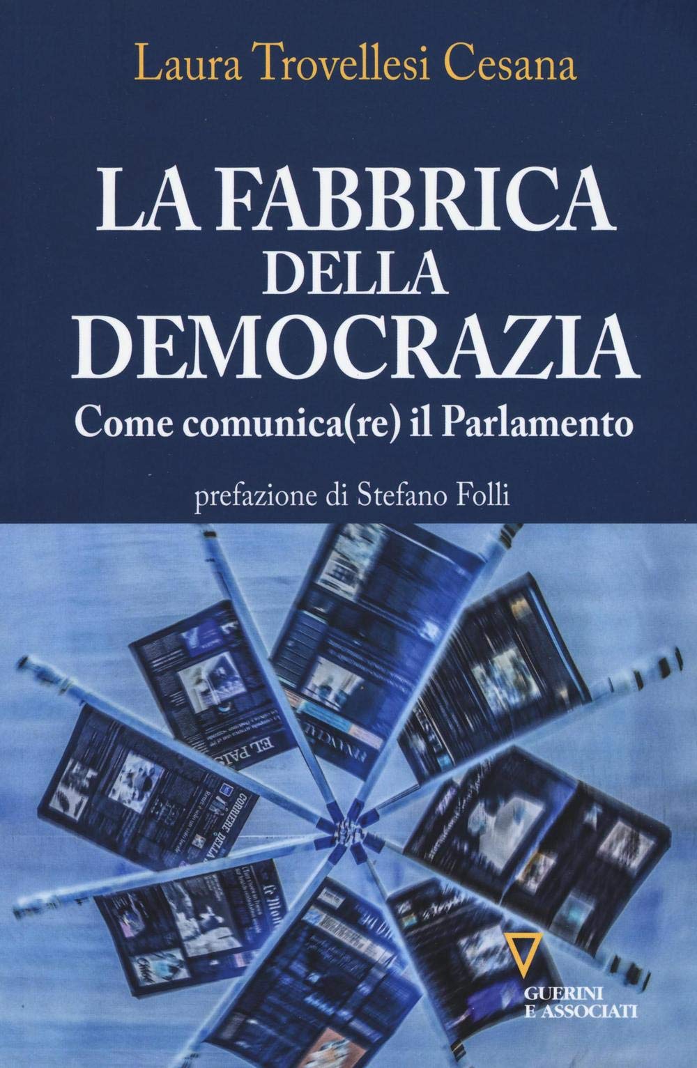 La fabbrica della democrazia. Come comunica(re) il parlamento Media & Communication