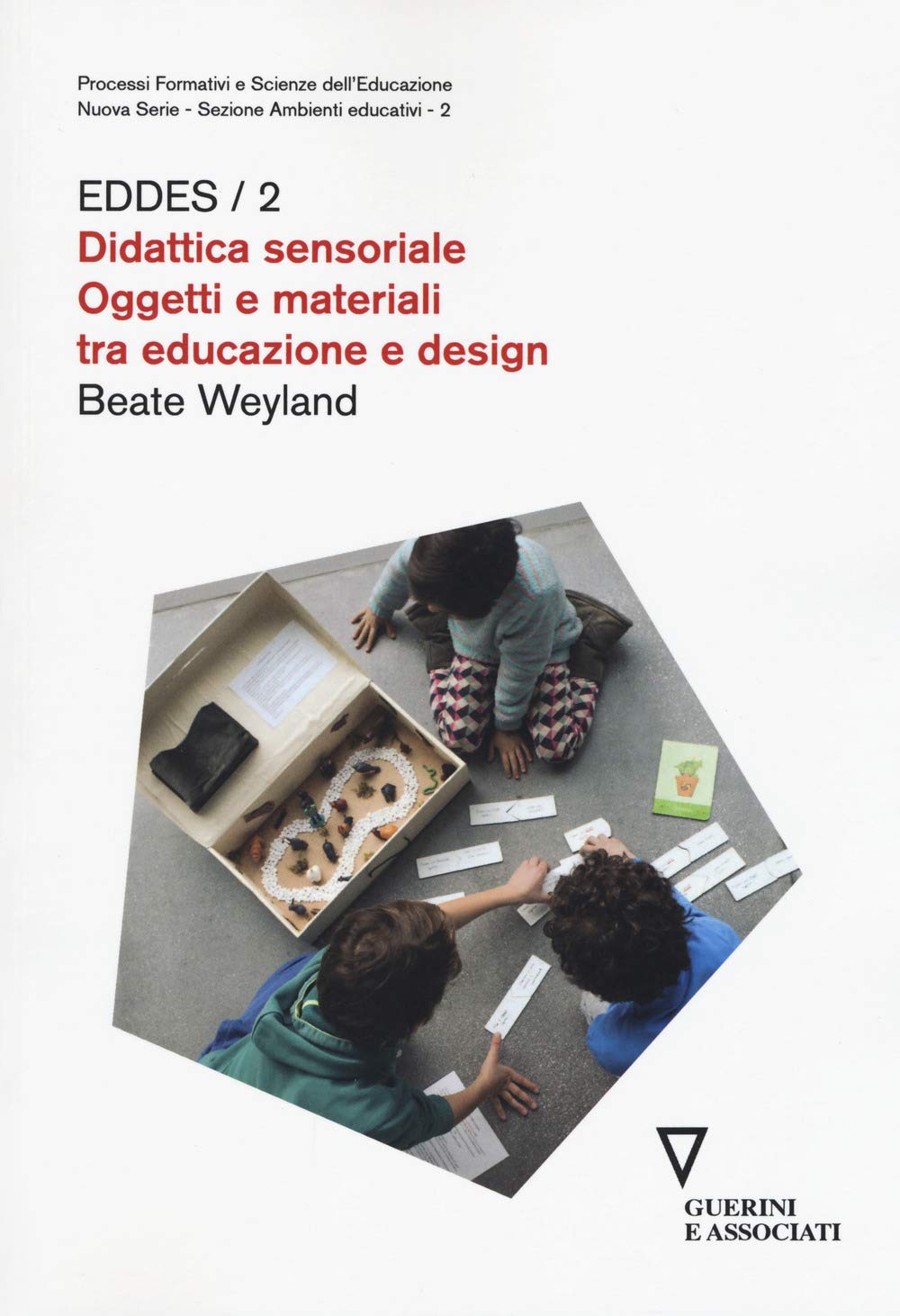 Didattica sensoriale. Oggetti e materiali tra educazione e design. EDDES/2 book