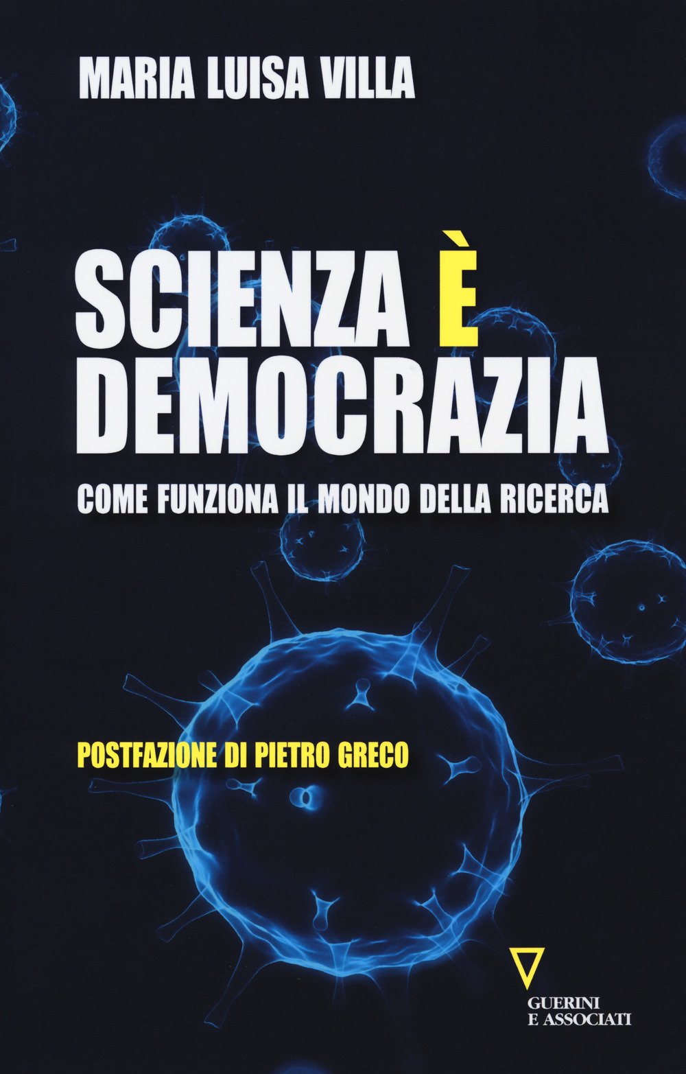 Scienza è democrazia. Come funziona il mondo della ricerca book