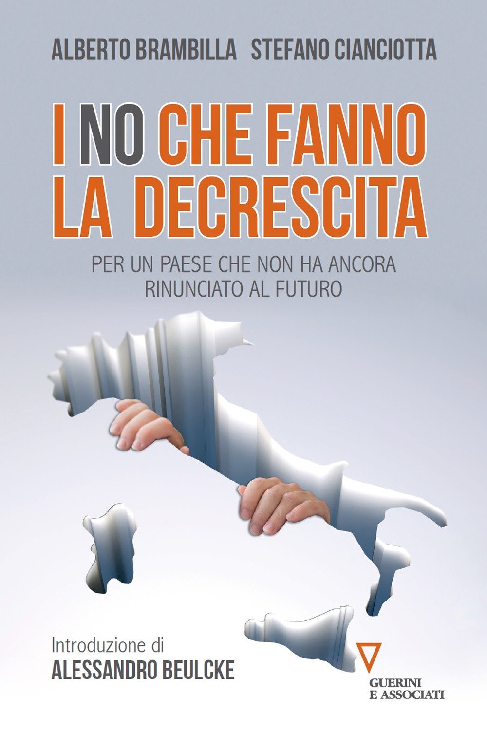I «no» che fanno la decrescita. Per un Paese che non ha ancora rinunciato al futuro book
